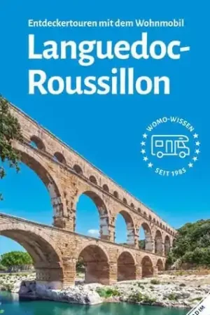 Betrouwbaar Campergids 22 Entdeckertouren mit dem Wohnmobil Languedoc-Roussillion | WOMO verlag (9783869032283)