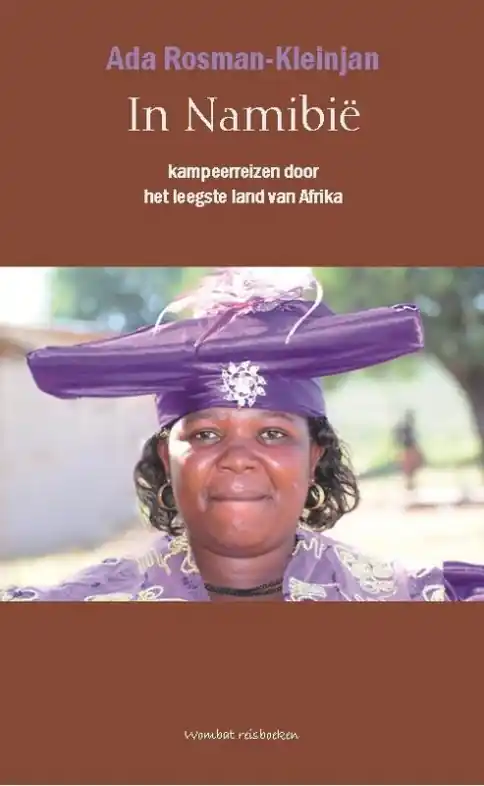 Reisverhaal In Namibië. Kampeerreizen door het leegste land van Afrika | Ada Rosman (9789080753204) Must-Have