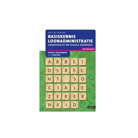 BKL Arbeidsrecht en Sociale Zekerheid : Theorie/opgavenboek 2020/2021 Tijdelijk Beschikbaar