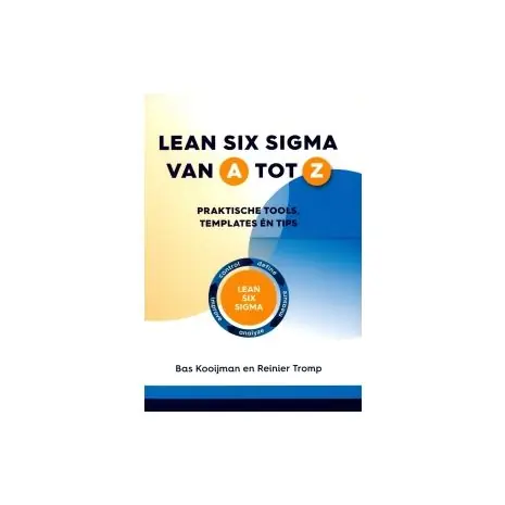 Lean Six Sigma van A tot Z Nieuw