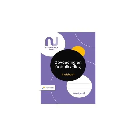 NU Pedagogisch werk 2e dr : Basisboek opvoeding & ontwikkeling : Werkboek Koop Online
