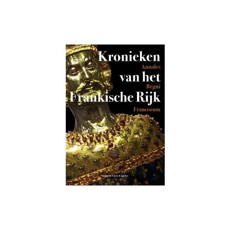 Kronieken van het Frankische Rijk - Annales Regni Francorum Nieuw