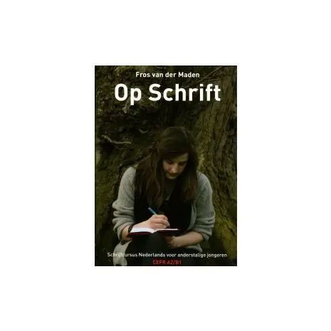 Superprijs Op schrift : schrijfcursus : CEFR A2/B : Leerlingenboek
