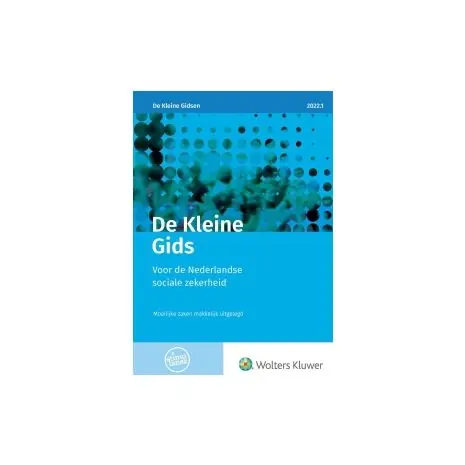 Hoge Kwaliteit De kleine gids voor de Nederlandse sociale zekerheid 2022.1