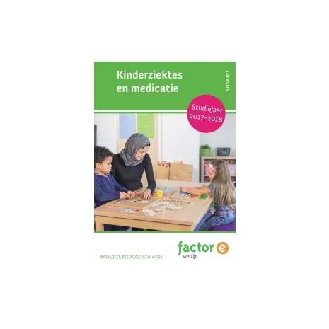 Seizoensaanbieding Factor-E Welzijn : mbo 3+4 : Kinderziektes en medicatie
