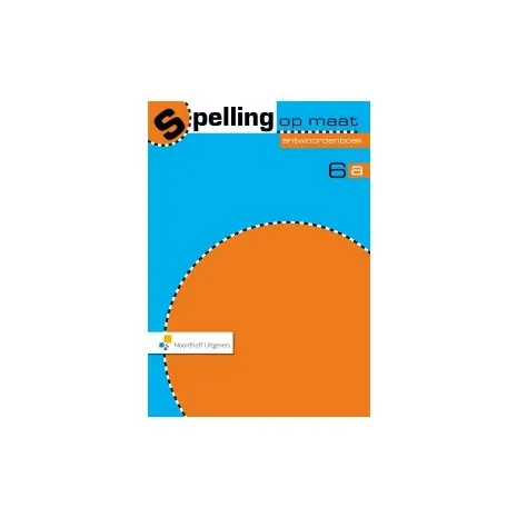 Spelling op maat : Groep 6 a : Antwoordenboek Meest Verkocht