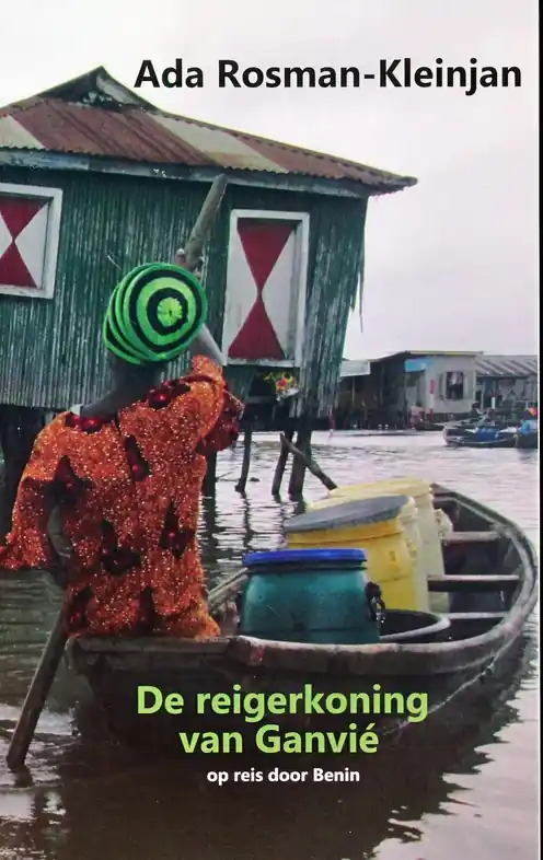 Reisverhaal De reigerkoning van Ganvié | Ada Rosman-Kleinjan (9783755707356) Betaalbaar