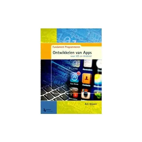 Tijdelijk Beschikbaar Ontwikkelen van Apps : voor iOS en Android : met Adobe Flash Professional