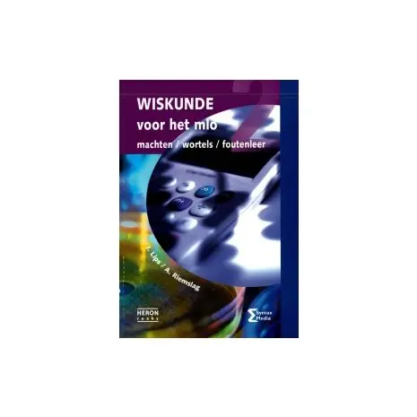 Wiskunde voor het MLO : 2 : Machten, wortels, foutenleer Bestseller