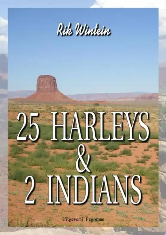 Actieprijs Reisverhaal 25 Harleys & 2 Indians | Rik Wintein (9789403611051)