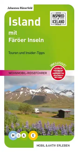 Alleen Vandaag Campergids Wohnmobil Reiseführer Island mit Färöer Inseln - IJsland | Mobil und Aktiv Erleben (9783943759372)