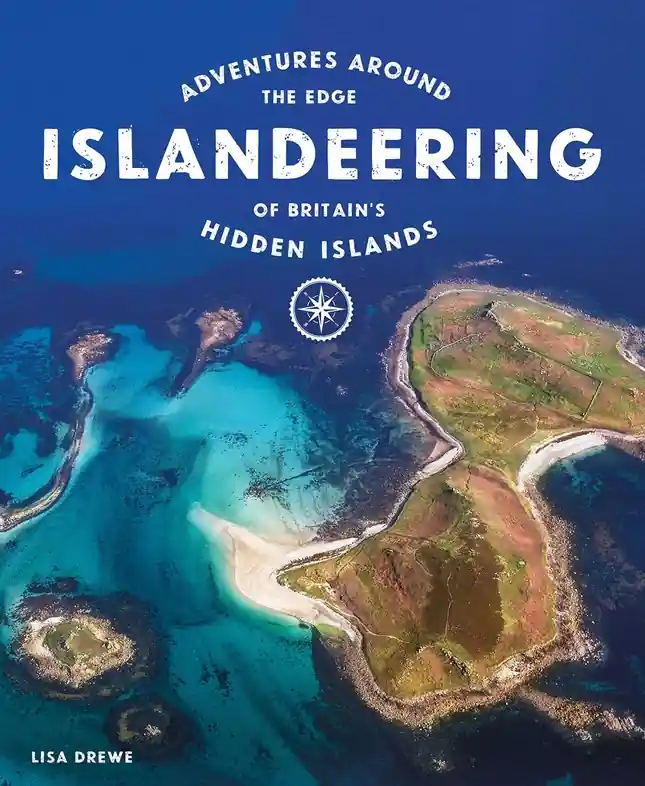 Reisgids Islandeering: Adventures Around Britain's Hidden Islands | Wild Things Publishing (9781910636176) Aanbieding