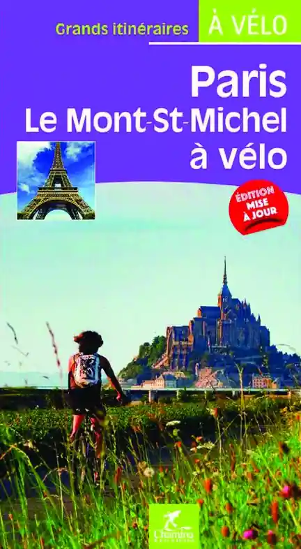 Fietsgids Paris Le Mont-st-michel à vélo - Parijs | Chamina (9782844665751) Bestseller