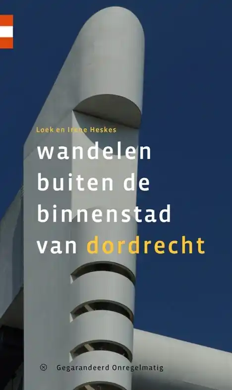 Wandelgids Wandelen buiten de binnenstad van Dordrecht | Gegarandeerd Onregelmatig (9789078641896) Aanbieding