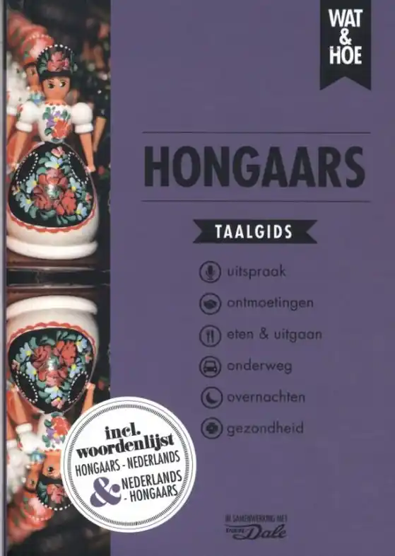 Woordenboek Wat & Hoe taalgids Hongaars | Kosmos Uitgevers (9789043928724) Koop Online