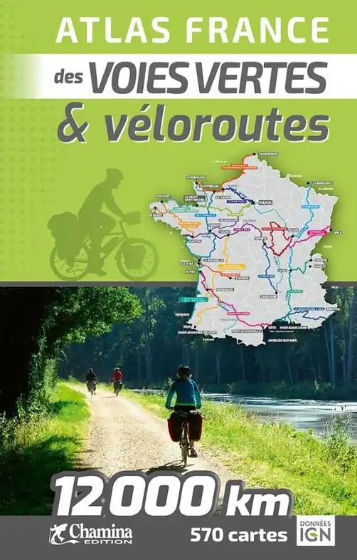 Fietsatlas France atlas voies vertes & véloroutes - 12000km/570cartes | Chamina (9782844667151) Op = Op