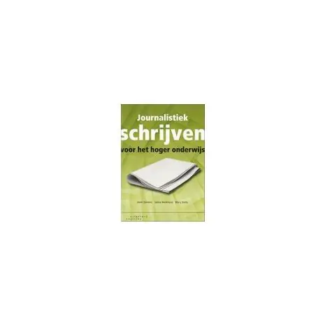 Journalistiek schrijven voor het hoger onderwijs Betrouwbaar