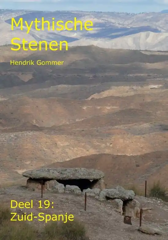 Reisgids Mythische Stenen Mythische Stenen Deel 19: Zuid-Spanje | MythicalStones.eu (9789083000664) Betaalbaar