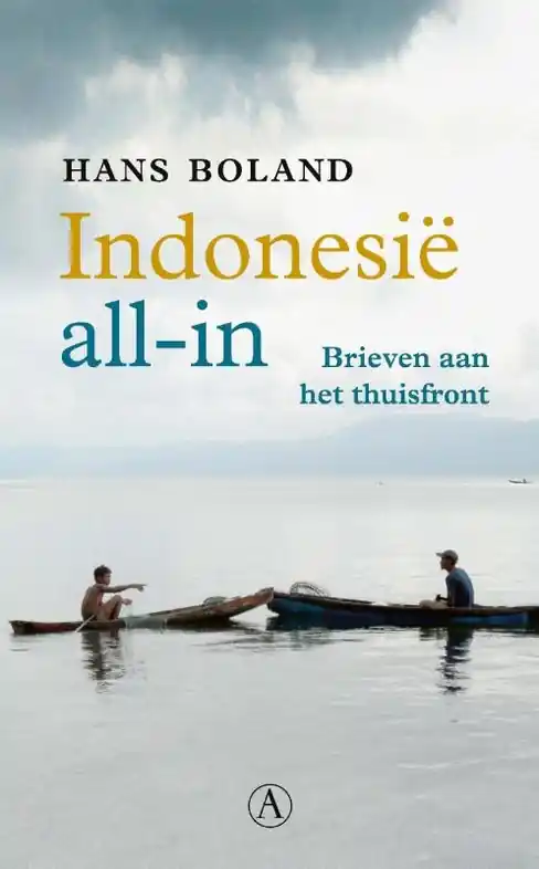 Nu Kopen Reisverhaal Indonesië all-in | Hans Boland (9789025314460)