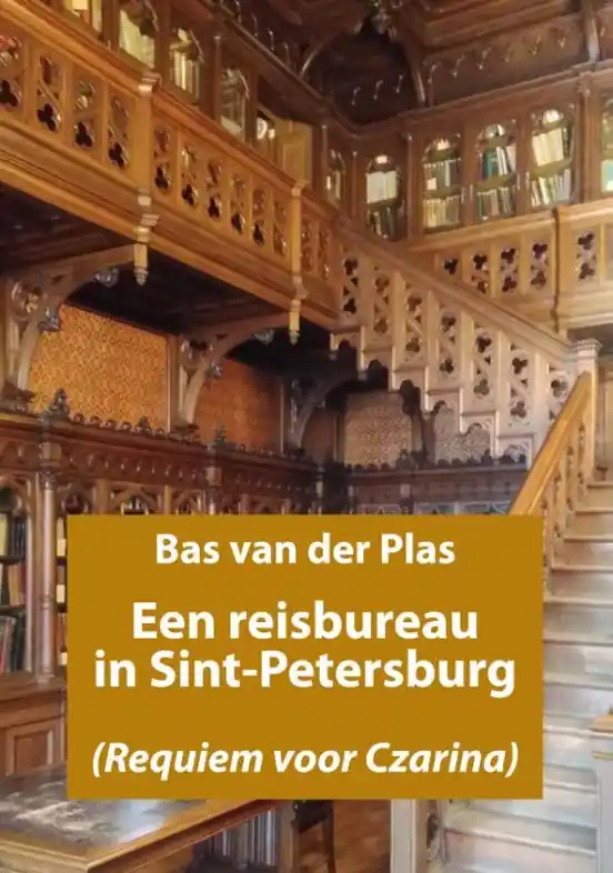 Reisverhaal Een reisbureau in Sint-Petersburg | Bas van der Plas (9789076539034) Betrouwbaar