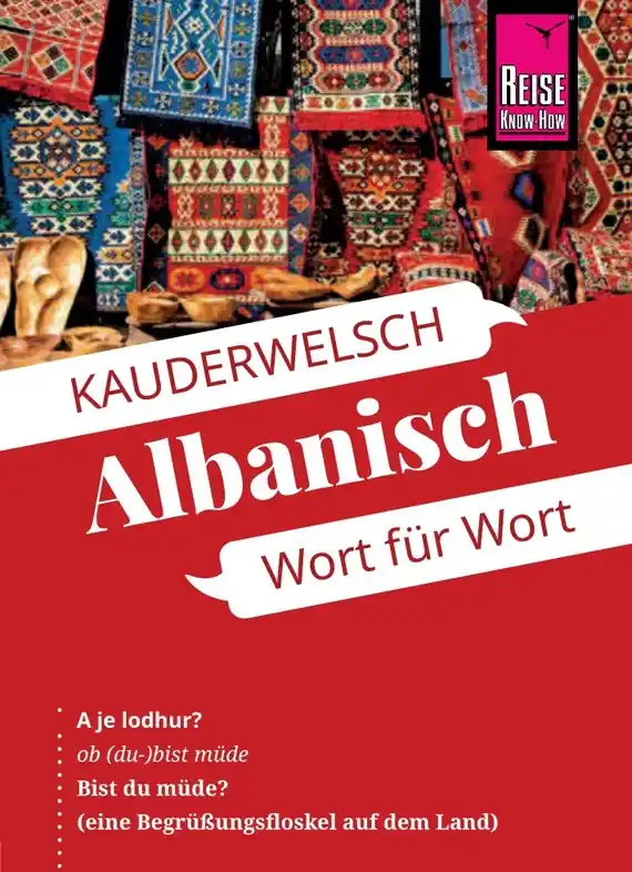 Woordenboek Kauderwelsch Albanisch – Wort für Wort | Reise Know-How Verlag (9783831765652) Direct Beschikbaar