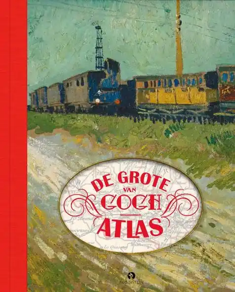 Reisgids - Reisverhaal De grote Van Gogh atlas | Nienke Denekamp, René van Blerk (9789047617983) Laatste Versie