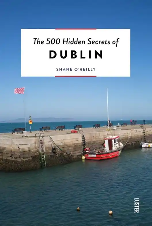 Reisgids The 500 Hidden Secrets of Dublin | Luster (9789460583155) Direct Verzonden