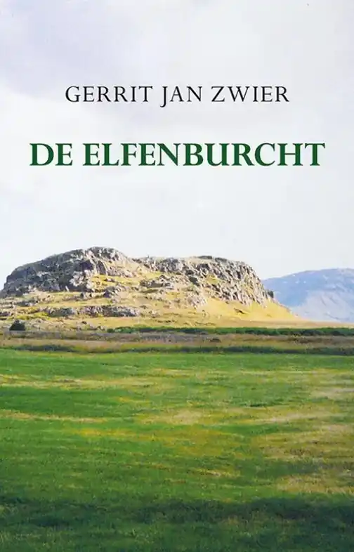 Koop Vandaag Reisverhaal De elfenburcht | Gerrit Jan Zwier (9789463651738)