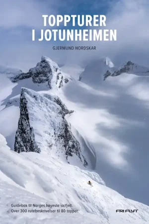 Weekendaanbieding Tourskigids Toppturer i Jotunheimen | Fri Flyt AS (9788293090823)