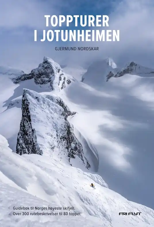 Weekendaanbieding Tourskigids Toppturer i Jotunheimen | Fri Flyt AS (9788293090823)