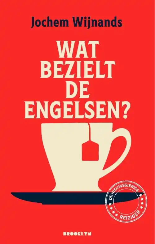 Uitverkoop Reisverhaal Wat bezielt de Engelsen? | Jochem Wijnands (9789492754578)