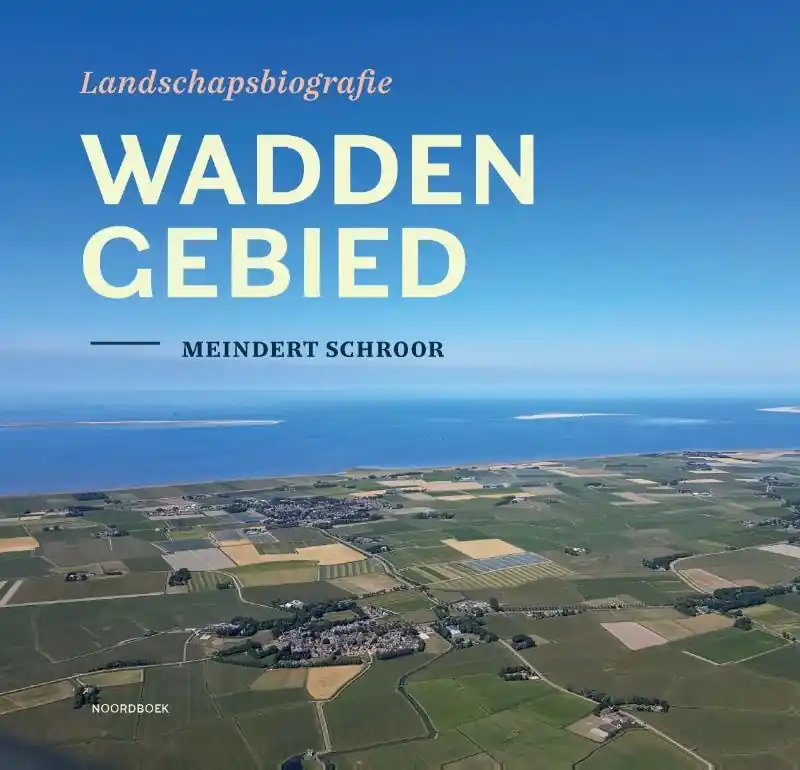 Reisgids Landschapsbiografie Waddengebied | Uitgeverij Noordboek (9789464710328) Populair