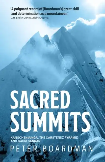 Hoge Kwaliteit Reisverhaal Sacred Summits | Peter Boardman (9781839810602)