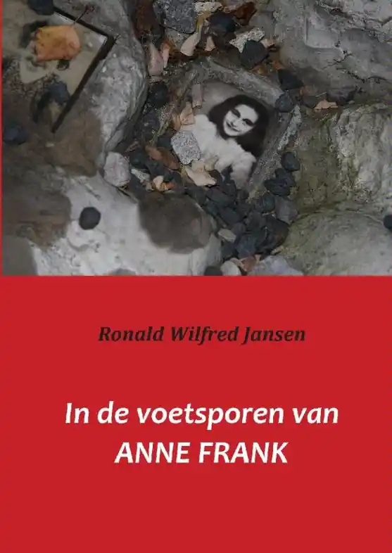Reisverhaal In de voetsporen van Anne Frank | Ronald Wilfred Jansen (9789081423847) Aanbieding