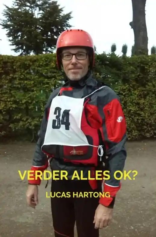Reisverhaal Verder alles OK? | Lucas Hartong (9789464058475) Superprijs