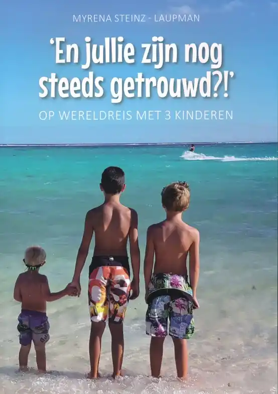Reisverhaal - Reishandboek 'En jullie zijn nog steeds getrouwd?!' | Myrena Steinz-Laupman (9789083161112) Betaalbaar