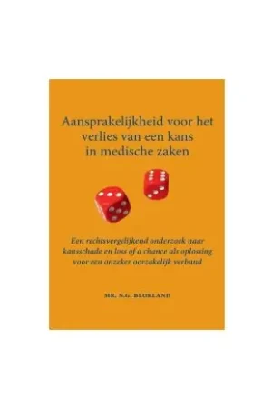 Aansprakelijkheid voor het  verlies van een  kans in  medische zaken Tijdelijk Beschikbaar