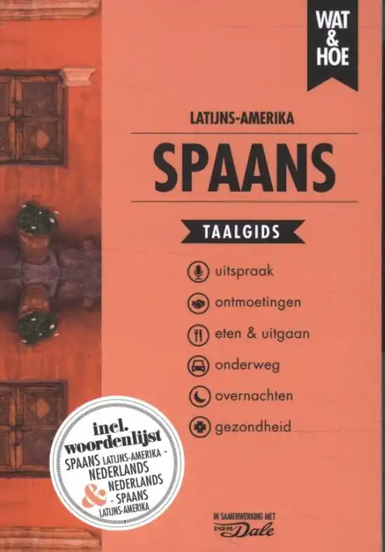 Woordenboek Wat & Hoe taalgids Latijns Amerikaans Spaans | Kosmos Uitgevers (9789043927420) Laatste Versie