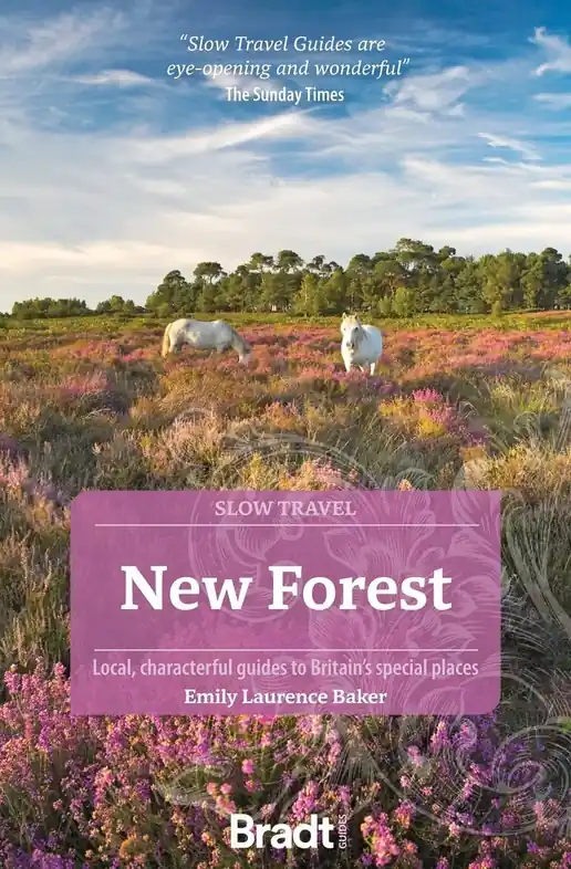 Must-Have Reisgids Slow Travel New Forest | Bradt Travel Guides (9781804690482)