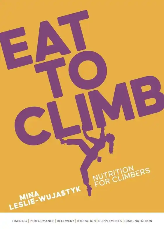 Bergsporthandboek Eat to Climb Nutrition for climbers | Vertebrate Publishing (9781839812729) Rechtstreeks Van De Fabrikant