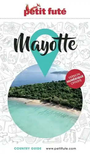 Snelle Levering Reisgids Country guide Mayotte 2024 (=île des Comores) | Petit Futé (9782305112251)