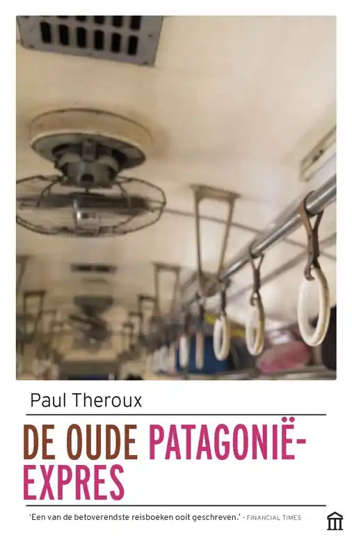Reisverhaal De oude Patagonië expres | Paul Theroux (9789046705919) Gecertificeerd