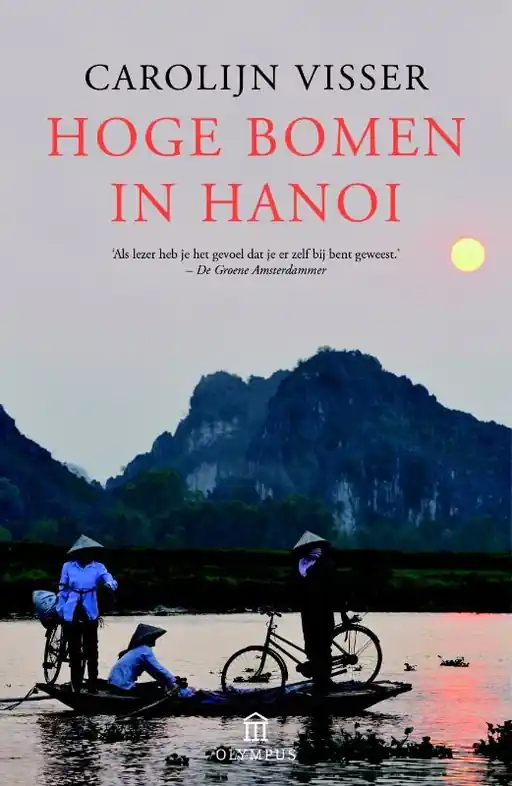 Reisverhaal Hoge Bomen in Hanoi | Carolijn Visser (9789046704875) Gratis Retour