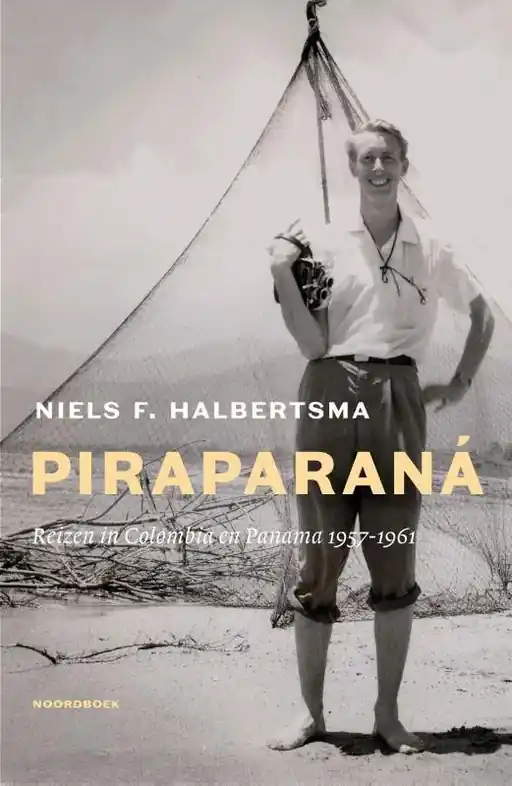 Flitsaanbieding Reisverhaal Piraparaná | Niels F. Halbertsma (9789464714517)