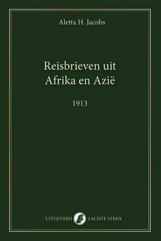 Express Levering Reisverhaal Reisbrieven uit Afrika en Azië | Aletta Jacobs (9789083628639)