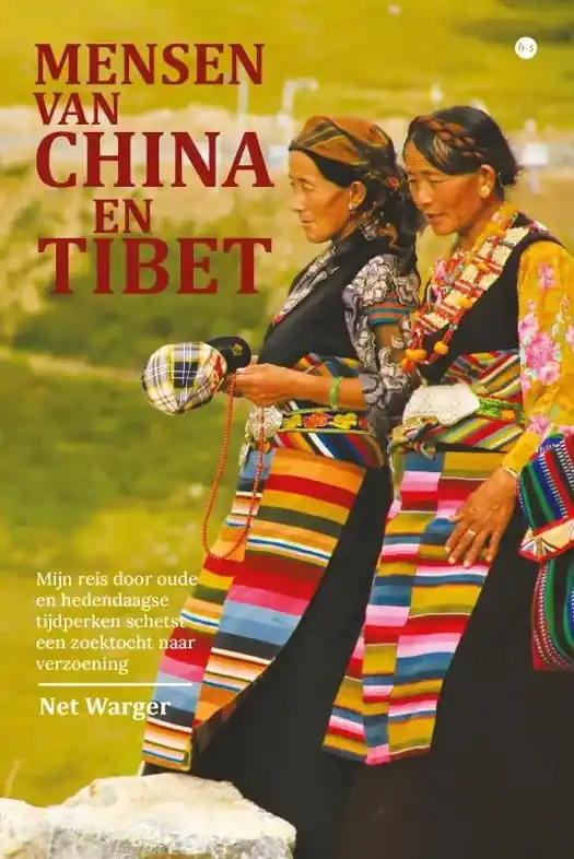 Betaalbaar Reisverhaal Mensen van China en Tibet | Net Warger (9789464896053)