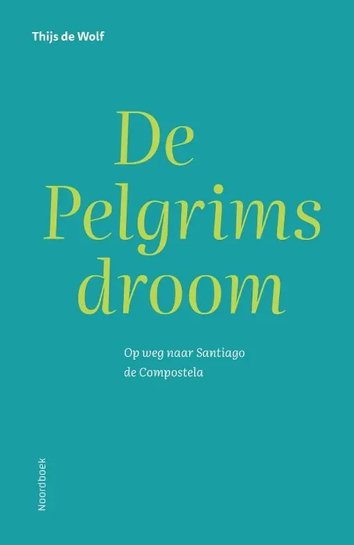 Express Levering Reisgids De Pelgrimsdroom | Uitgeverij Noordboek (9789464712612)