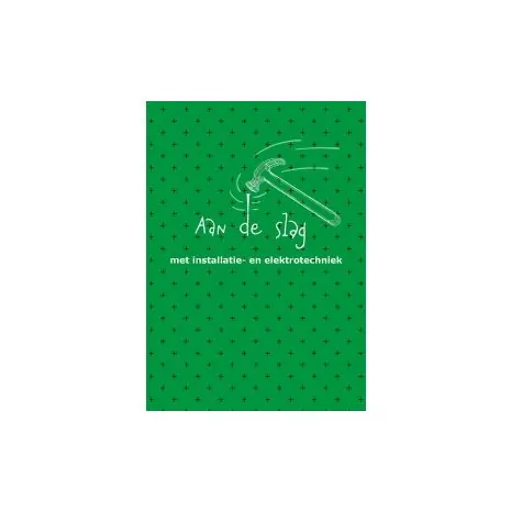 Aan de slag : vmbo : Met installatie & elektrotechniek Direct Verzonden