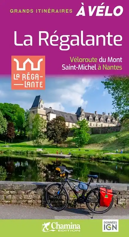 Fietsgids Mont Saint-Michel à Nantes véloroute - La Régalante à vélo | Chamina (9782844667045) Tijdelijk Beschikbaar