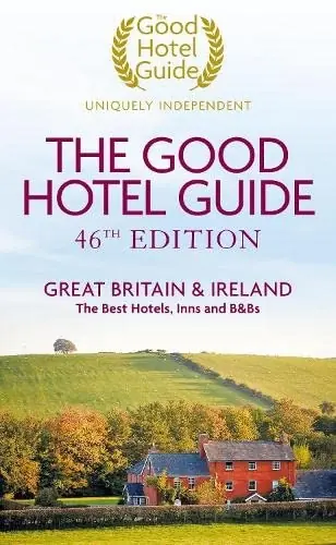Accommodatiegids - Bed and Breakfast Gids The Good Hotel Guide Great Britain & Ireland | Good hotel guide (9780993248474) Seizoensaanbieding